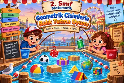 2.Sınıf Matematik - Geometrik Cisimlerle Balık Tutma Oyunu