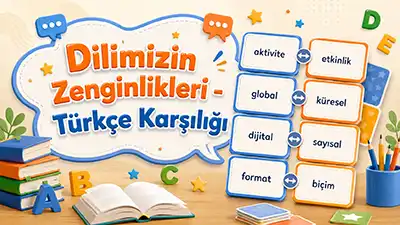 Dilimizin Zenginlikleri - Türkçe Karşılığı
